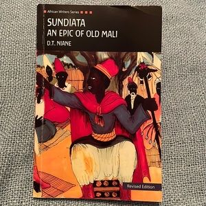 Sundiata- An Epic of Old Mali by D.T. Niane